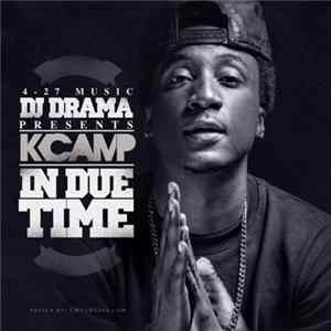 DJ Drama Presents K Camp - In Due Time Mp3