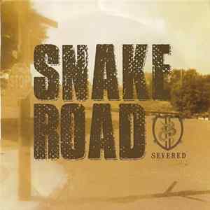 Snake Road - Severed Mp3