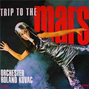 Orchester Roland Kovac - Trip To The Mars Mp3