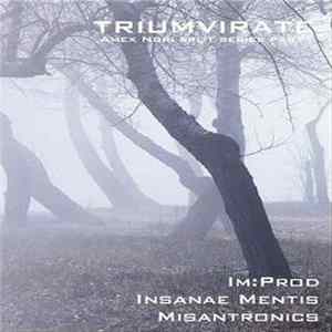 Im:Prod / Insanae Mentis / Misantronics - Triumvirate I Mp3