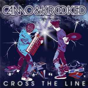 Camo & Krooked - Cross The Line (Special Edition) Mp3