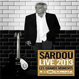 Michel Sardou - Live 2013 - Les Grands Moments À L'Olympia Mp3