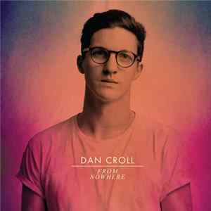 Dan Croll - From Nowhere Mp3
