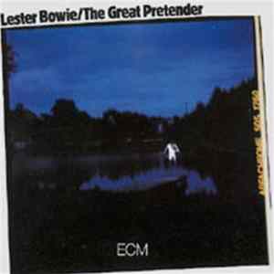Lester Bowie - The Great Pretender Mp3