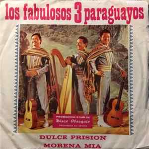 Los Fabulosos 3 Paraguayos - Dulce Prision / Morena Mia Mp3