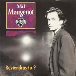 Mil Mougenot - Reviendras-tu ? Mp3