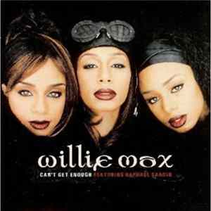 Willie Max Featuring Raphael Saadiq - Can't Get Enough Mp3