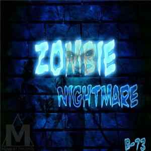 B-73 - Zombie Nightmare Mp3