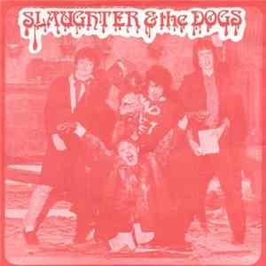 Slaughter & The Dogs - Cranked Up Really High Mp3