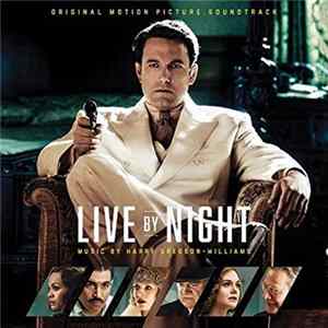 Harry Gregson-Williams - Live By Night (Original Motion Picture Soundtrack) Mp3