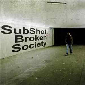 SubShot - Broken Society EP Mp3