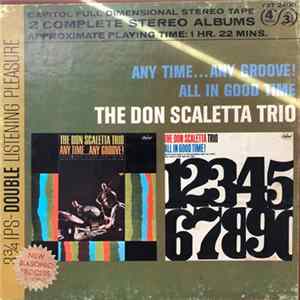 The Don Scaletta Trio - Any Time ... Any Grove! / All In Good Time Mp3