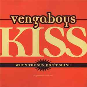 Vengaboys - Kiss (When The Sun Don't Shine) Mp3
