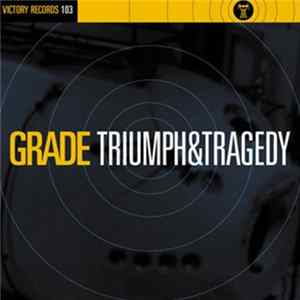 Grade - Triumph And Tragedy Mp3