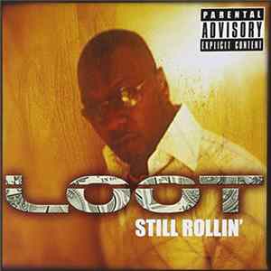 Loot - Still Rollin Mp3