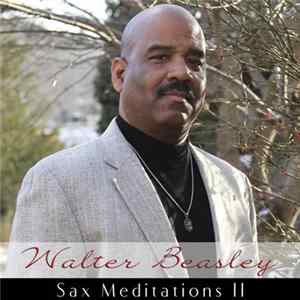 Walter Beasley - Sax Meditations II Mp3