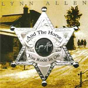 Lynn Allen - And The Horse You Rode In On Mp3