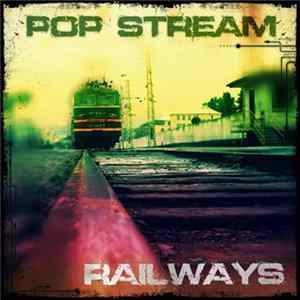 Pop Stream - Railways Mp3