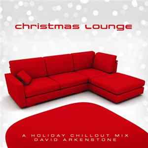 David Arkenstone - Christmas Lounge - A Holiday Chillout Mix Mp3
