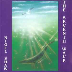 Nigel Shaw - The Seventh Wave Mp3