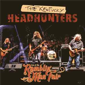 The Kentucky Headhunters - Live At The Ramblin' Man Fair Mp3