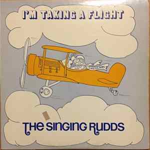 The Singing Rudds - I'm Taking A Flight Mp3