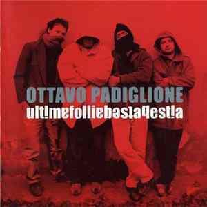 Ottavo Padiglione - Ultima Follia Best A Bestia Mp3