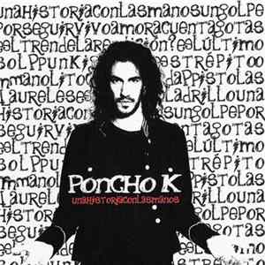 Poncho K - Una Historia Con Las Manos Mp3