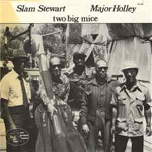 Slam Stewart - Major Holley - Two Big Mice Mp3
