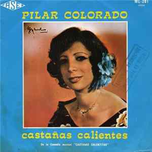 Pilar Colorado - Castañas Calientes Mp3