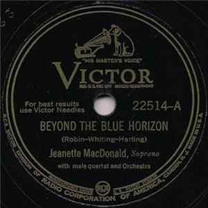 Jeanette MacDonald - Beyond The Blue Horizon / Always In All Ways Mp3