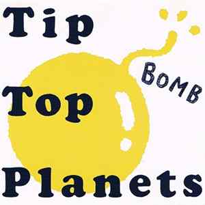 Tip Top Planets - Bomb Mp3
