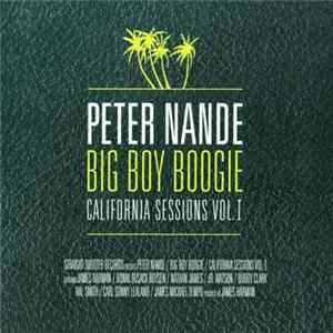 Peter Nande - Big Boy Boogie. California Sessions Vol. I Mp3