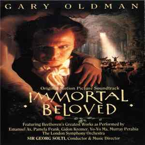 Ludwig Van Beethoven / Sir Georg Solti, Emanuel Ax, Pamela Frank, Gidon Kremer, Yo-Yo Ma, Murray Perahia, The London Symphony Orchestra - Immortal Beloved Mp3